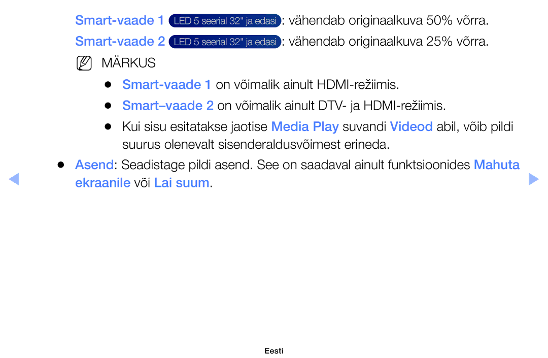 Samsung UE19ES4000WXBT Smart-vaade 1 Smart-vaade, Suurus olenevalt sisenderaldusvõimest erineda, Ekraanile või Lai suum 