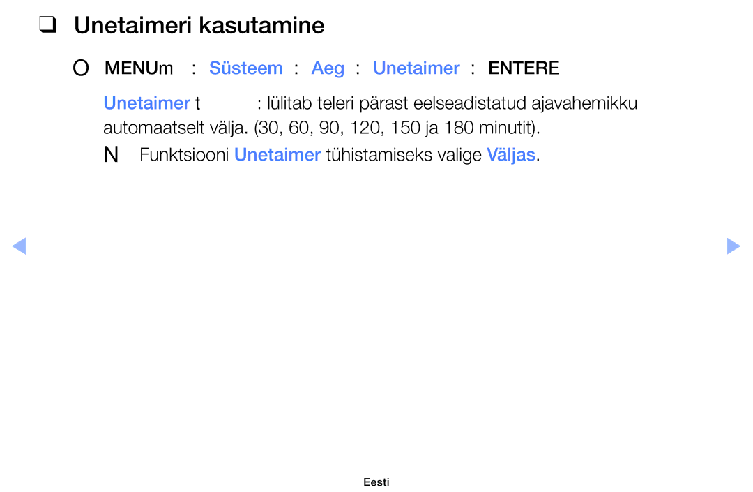 Samsung UE46EH5000WXBT, UE22ES5000WXBT, UE32EH5000WXBT Unetaimeri kasutamine, OOMENUm → Süsteem → Aeg → Unetaimer → Entere 