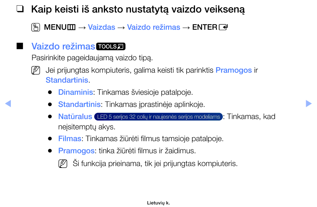 Samsung UE32EH5000WXBT manual Kaip keisti iš anksto nustatytą vaizdo veikseną, Vaizdo režimast, Standartinis, Natūralus 