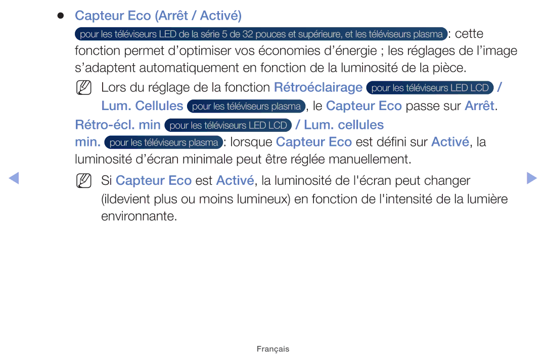 Samsung UE26EH4000WXZF NN Lors du réglage de la fonction Rétroéclairage, Lum. Cellules Le Capteur Eco passe sur Arrêt, Min 