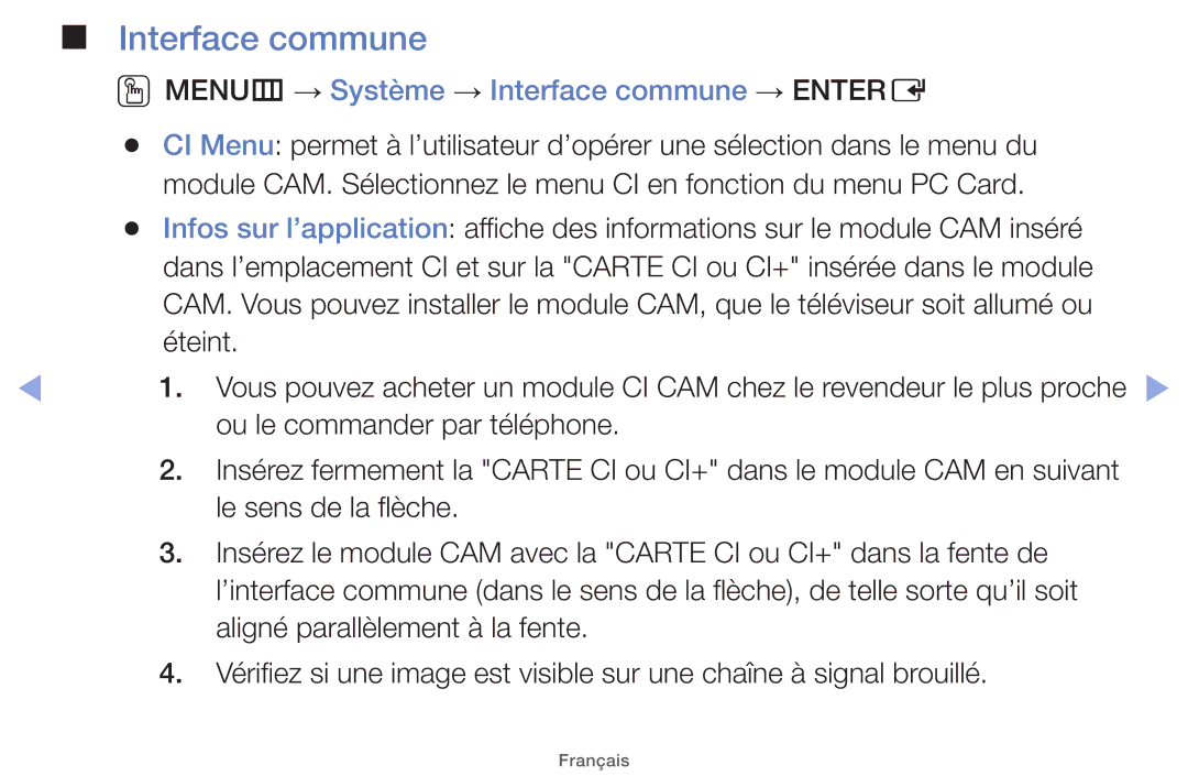 Samsung UE40EH5000WXZF, UE22ES5000WXZF, UE26EH4000WXZF, UE46EH5000WXZF OOMENUm → Système → Interface commune → Entere 