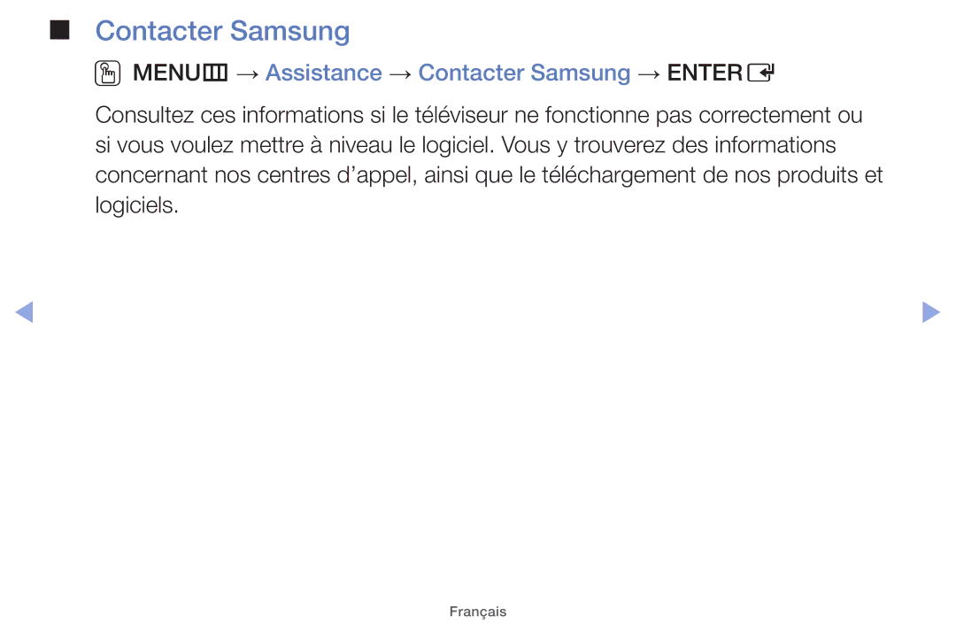 Samsung UE32EH4000WXZF, UE22ES5000WXZF, UE26EH4000WXZF, UE46EH5000WXZF OOMENUm → Assistance → Contacter Samsung → Entere 