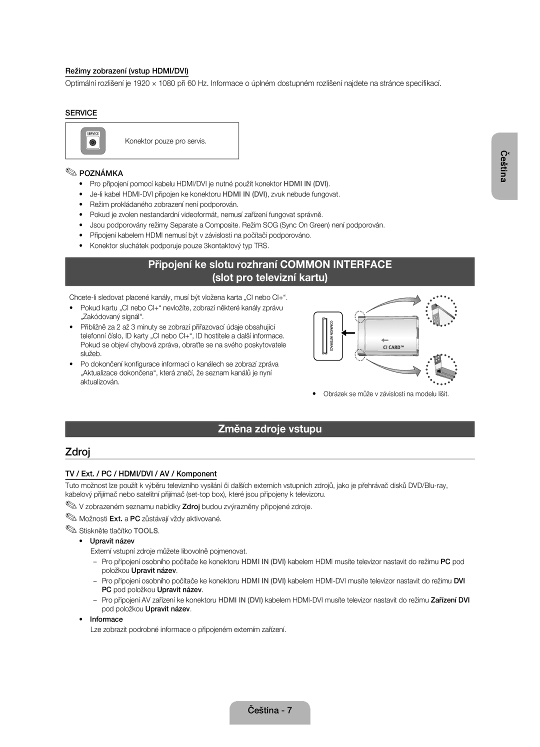 Samsung UE22ES5000WXXH manual Změna zdroje vstupu, TV / Ext. / PC / HDMI/DVI / AV / Komponent, Konektor pouze pro servis 