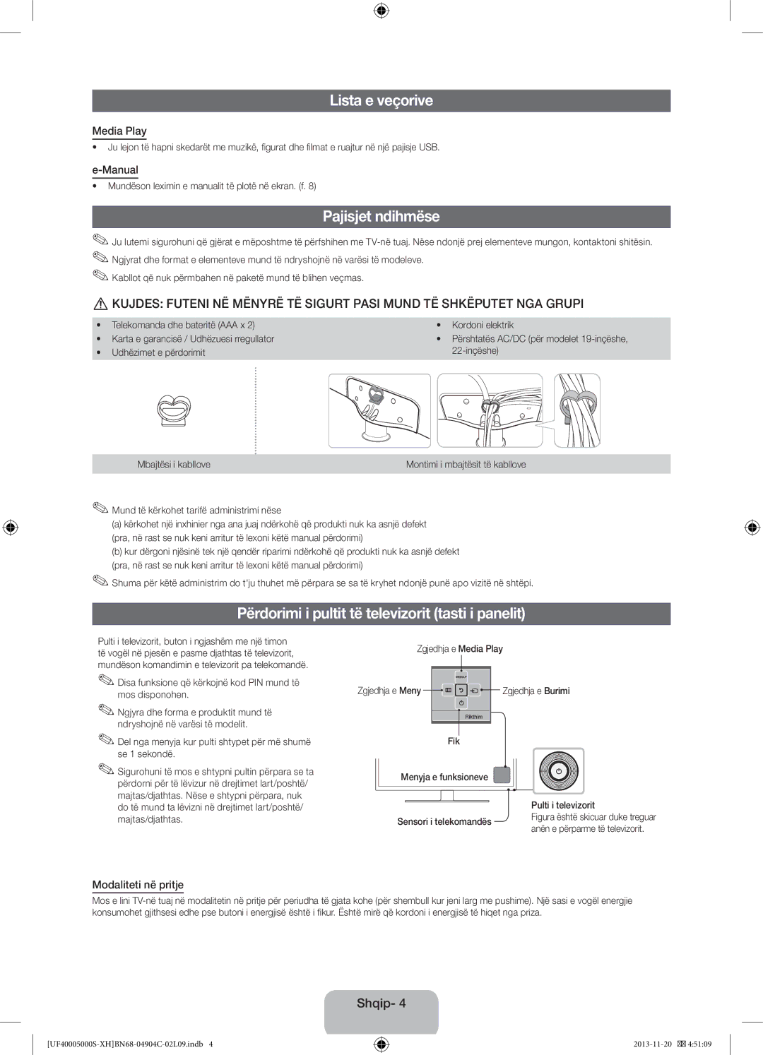 Samsung UE19F4000AWXXC manual Lista e veçorive, Pajisjet ndihmëse, Përdorimi i pultit të televizorit tasti i panelit 