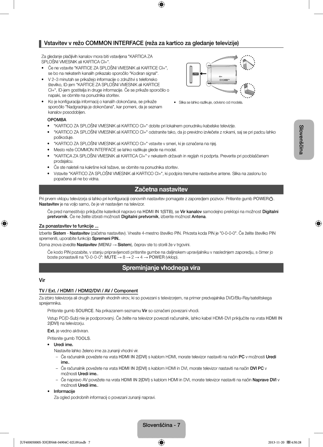 Samsung UE28F4000AWXBT, UE22F5000AWXXH Začetna nastavitev, Spreminjanje vhodnega vira, Vir, Za ponastavitev te funkcije 