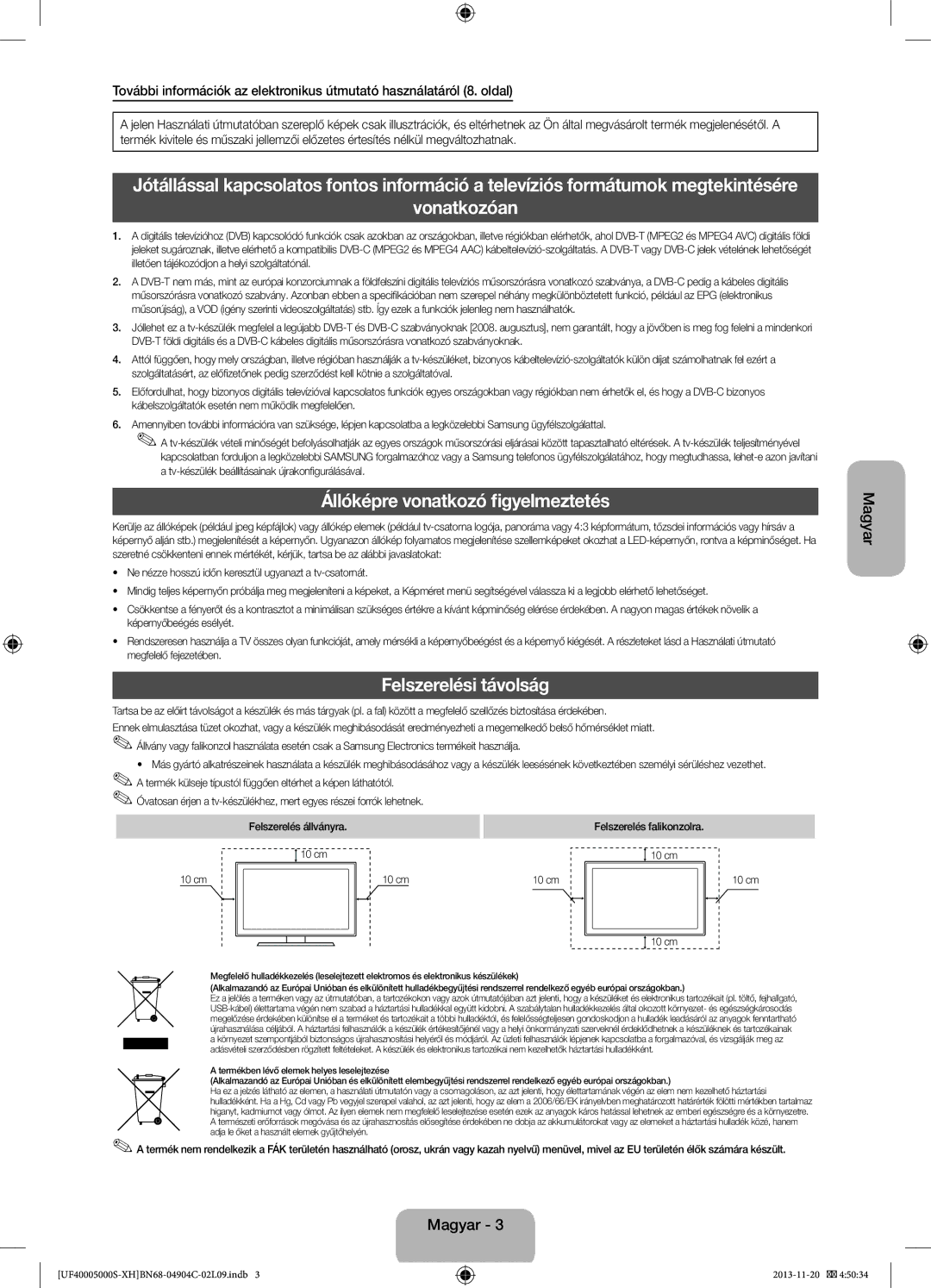 Samsung UE28F4000AWXXH, UE22F5000AWXXH manual Vonatkozóan, Állóképre vonatkozó figyelmeztetés, Felszerelési távolság 