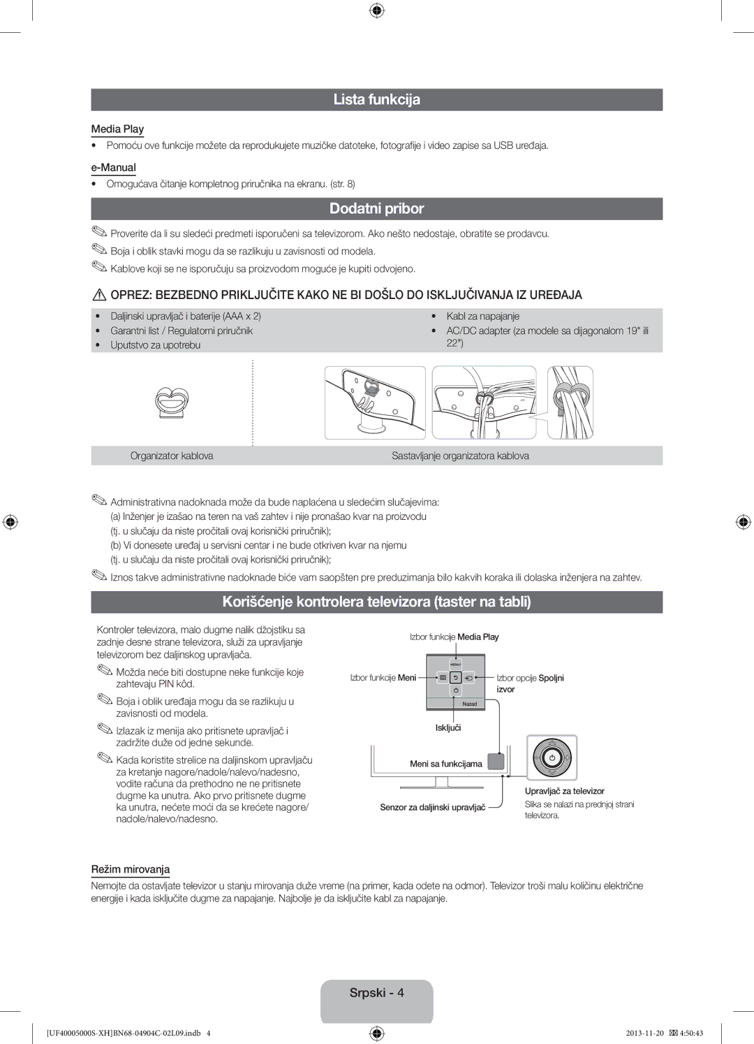 Samsung UE19F4000AWXBT Lista funkcija, Dodatni pribor, Korišćenje kontrolera televizora taster na tabli, Režim mirovanja 