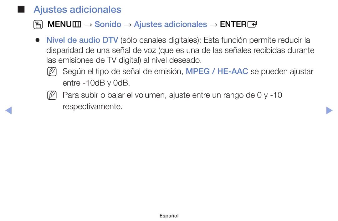 Samsung UE28F4000AWXXH, UE22F5000AWXXH, UE40F6100AWXXC, UE55F6100AWXXH OO MENUm → Sonido → Ajustes adicionales → Entere 