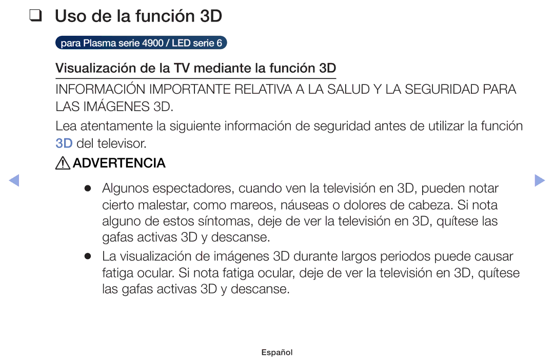 Samsung UE32F6100AWXXC, UE22F5000AWXXH, UE40F6100AWXXC, UE28F4000AWXXH, UE55F6100AWXXH manual Uso de la función 3D, Advertencia 