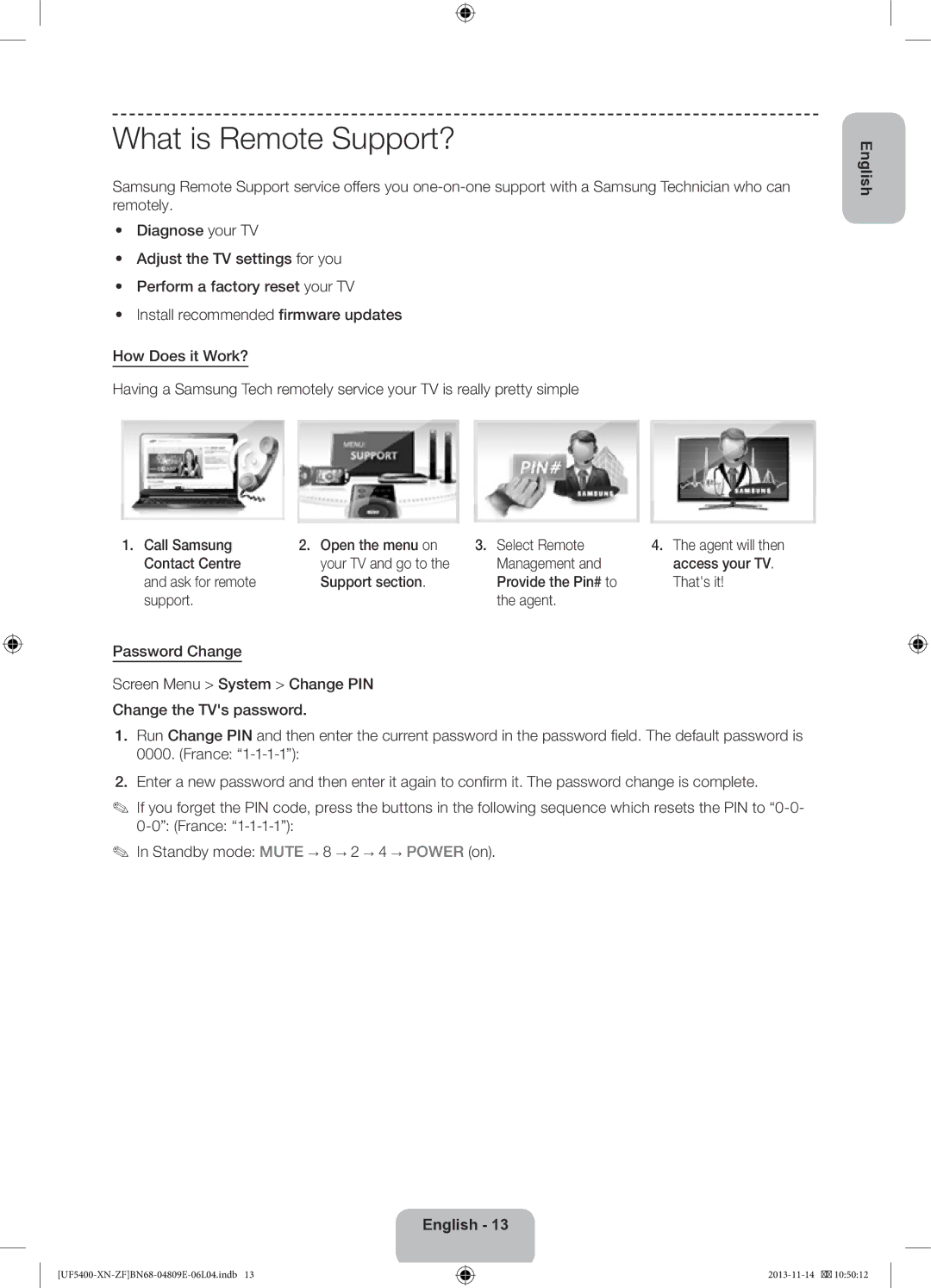 Samsung UE22F5400AWXZF, UE22F5410AWXZF manual What is Remote Support?, Call Samsung Open the menu on Select Remote 