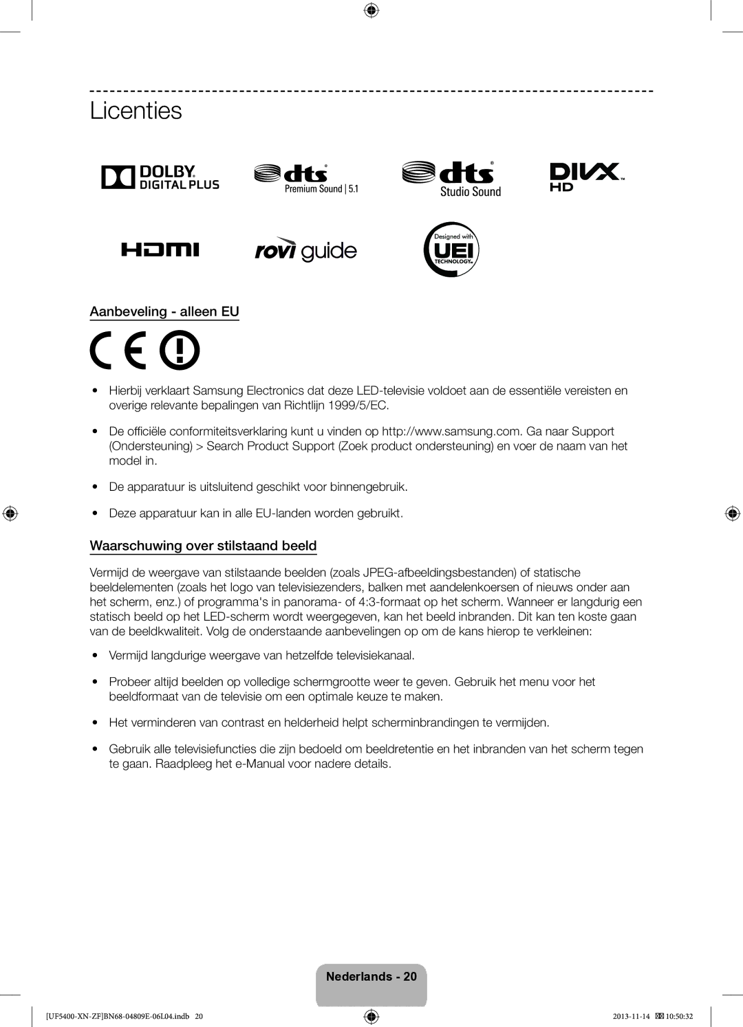 Samsung UE22F5410AWXZF, UE22F5400AWXZF manual Licenties, Aanbeveling alleen EU, Waarschuwing over stilstaand beeld 