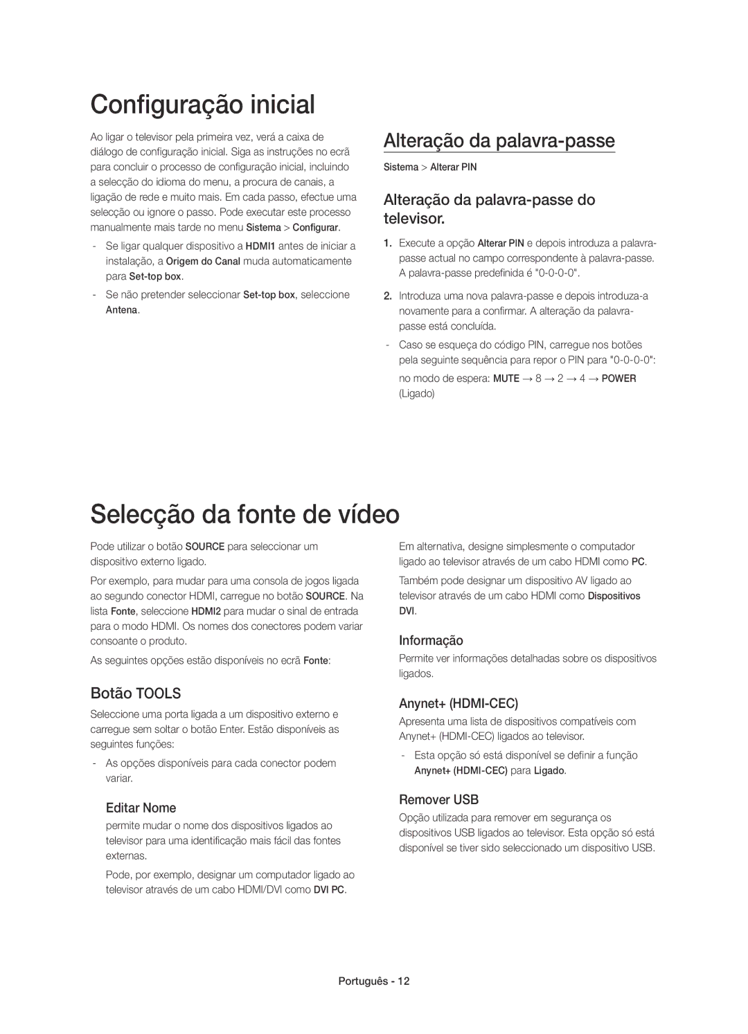 Samsung UE22H5610AWXXC manual Configuração inicial, Selecção da fonte de vídeo, Alteração da palavra-passe, Botão Tools 