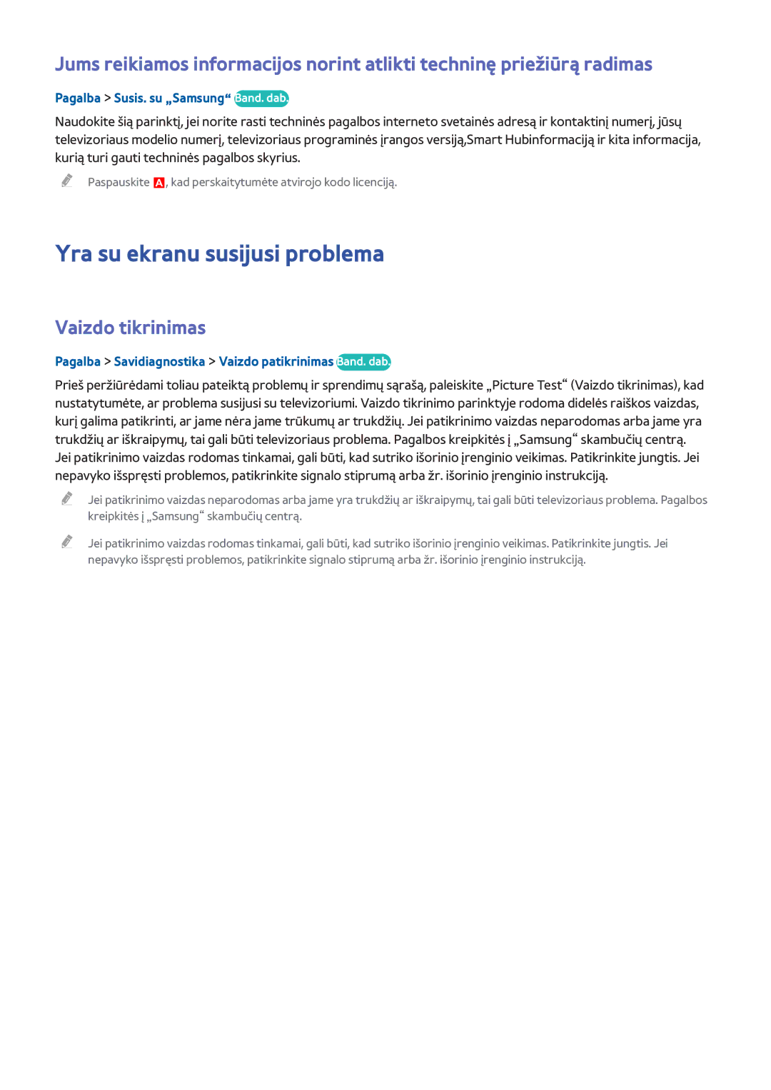 Samsung UE40H6240AWXXH manual Yra su ekranu susijusi problema, Vaizdo tikrinimas, Pagalba Susis. su „Samsung Band. dab 