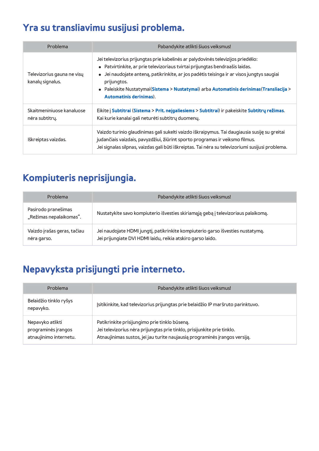 Samsung UE32H5500AKXXH, UE22H5610AWXXH, UE32H6470SSXZG Yra su transliavimu susijusi problema, Kompiuteris neprisijungia 