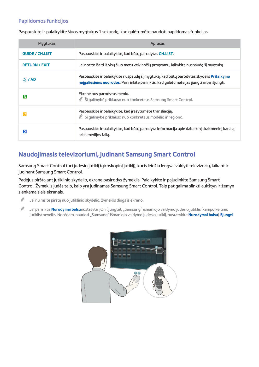 Samsung UE55H6670SLXXH, UE22H5610AWXXH Naudojimasis televizoriumi, judinant Samsung Smart Control, Papildomos funkcijos 