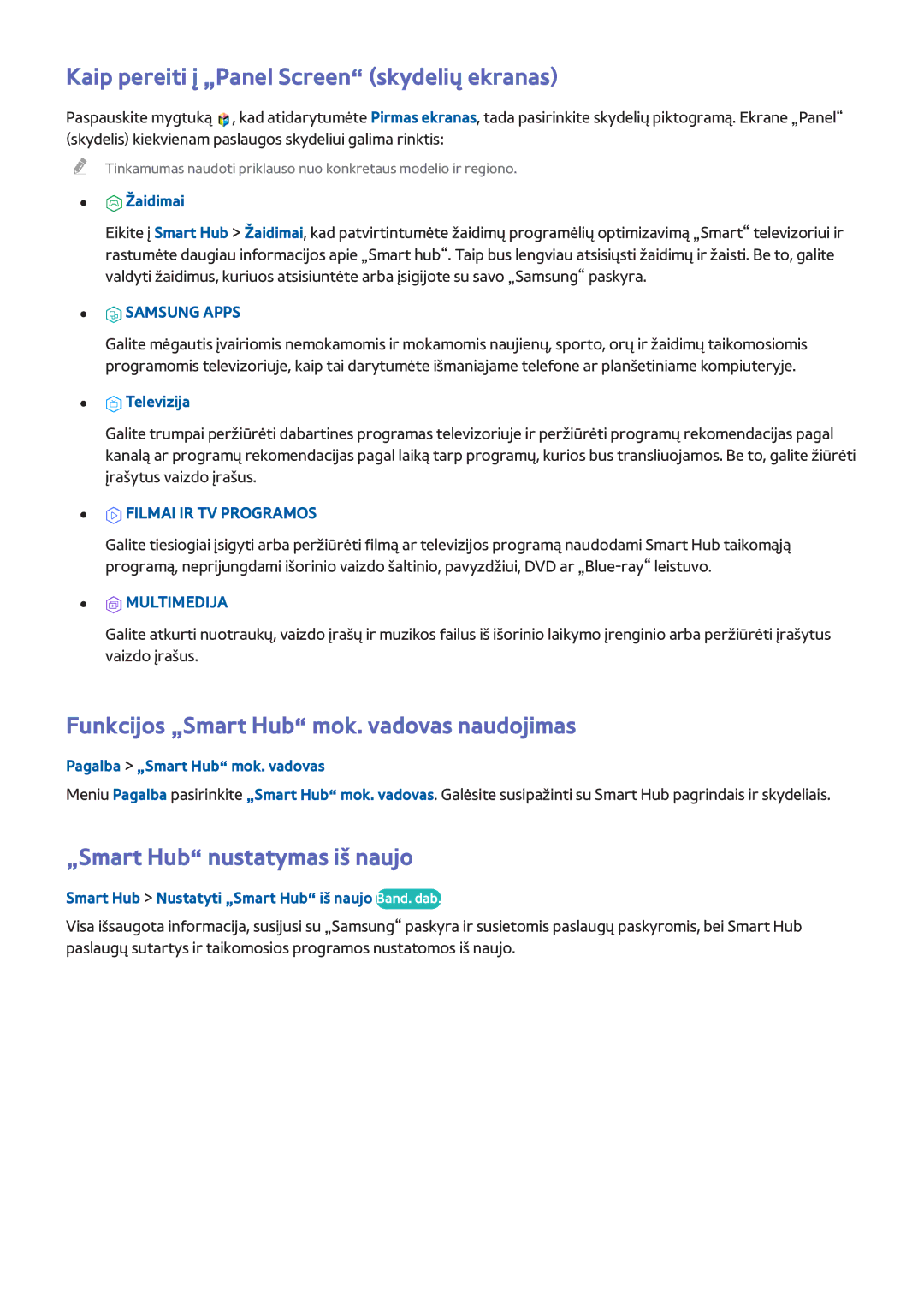 Samsung UE32H6410SSXXH manual Kaip pereiti į „Panel Screen skydelių ekranas, Funkcijos „Smart Hub mok. vadovas naudojimas 