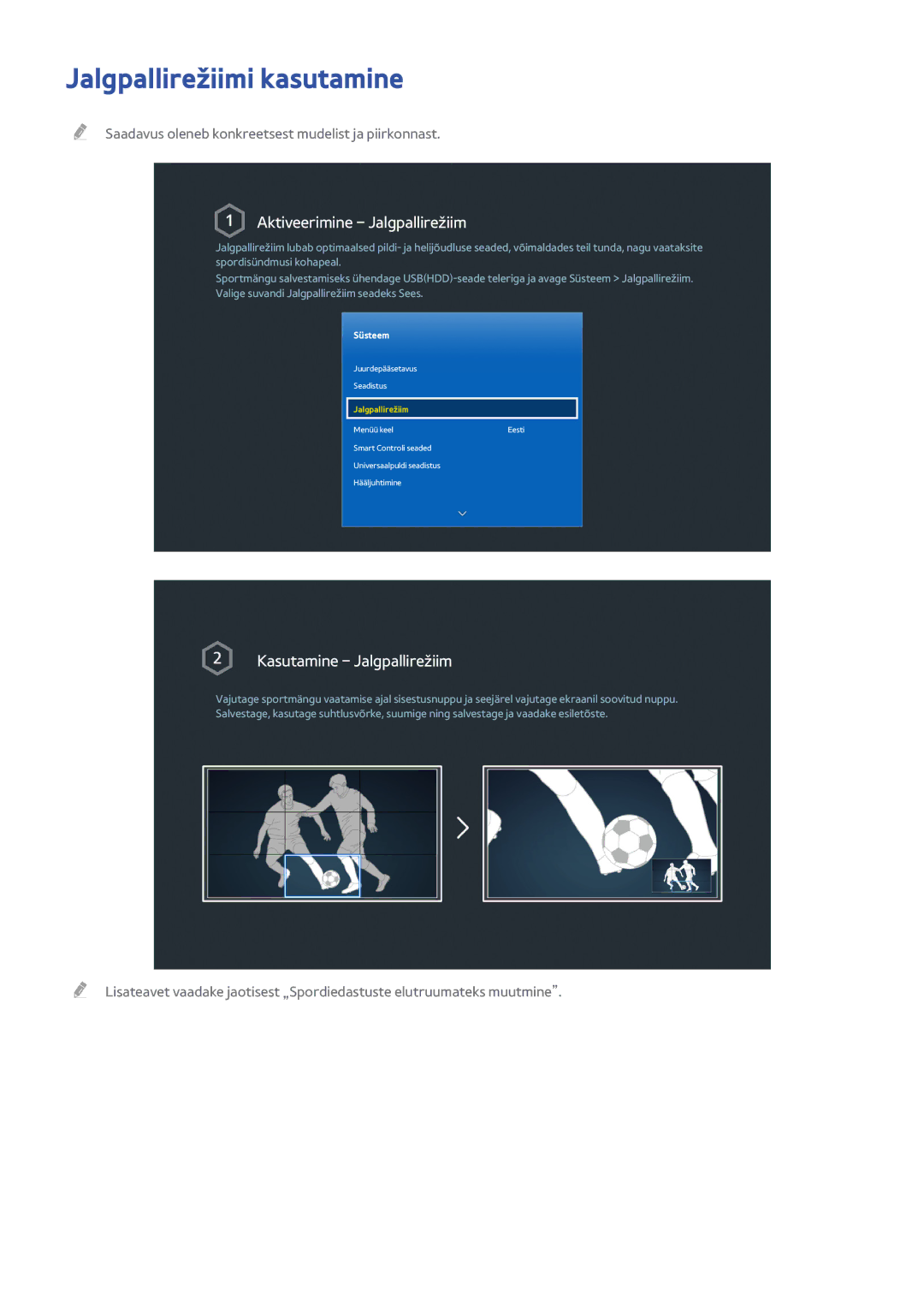 Samsung UE40H6700SLXXH, UE22H5610AWXXH, UE32H6470SSXZG manual Jalgpallirežiimi kasutamine, Aktiveerimine Jalgpallirežiim 