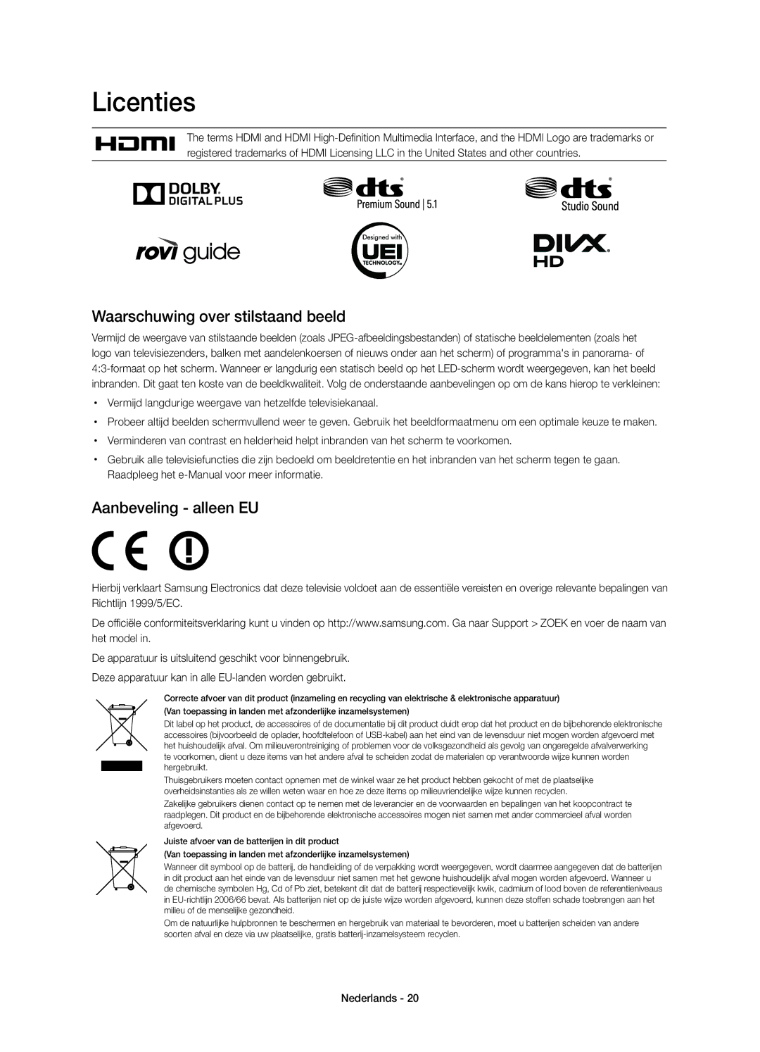 Samsung UE22H5610AWXZF, UE22H5600AWXZF manual Licenties, Waarschuwing over stilstaand beeld, Aanbeveling alleen EU 