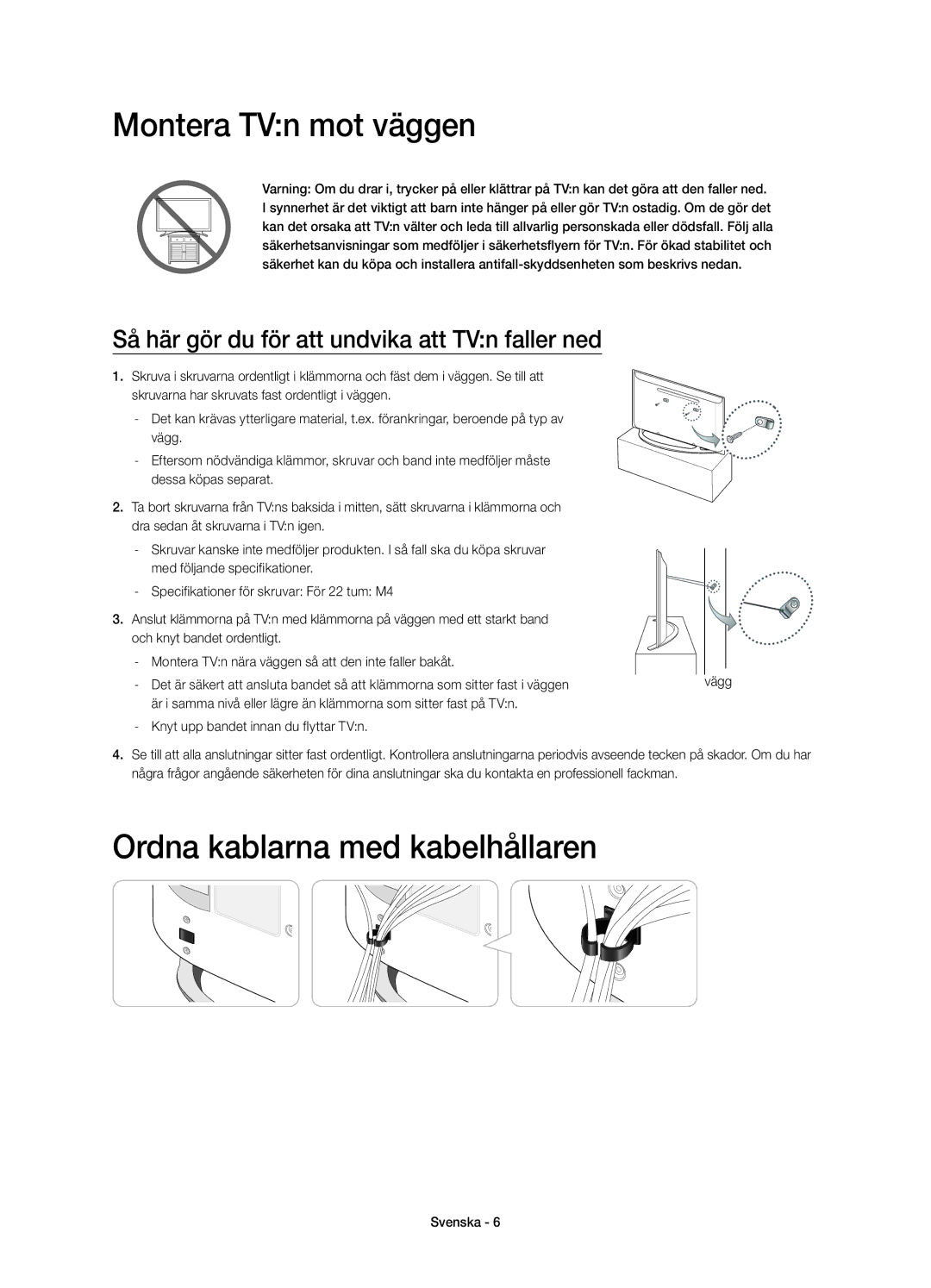 Samsung UE22H5615AKXXE, UE22H5605AKXXE manual Montera TVn mot väggen, Ordna kablarna med kabelhållaren 