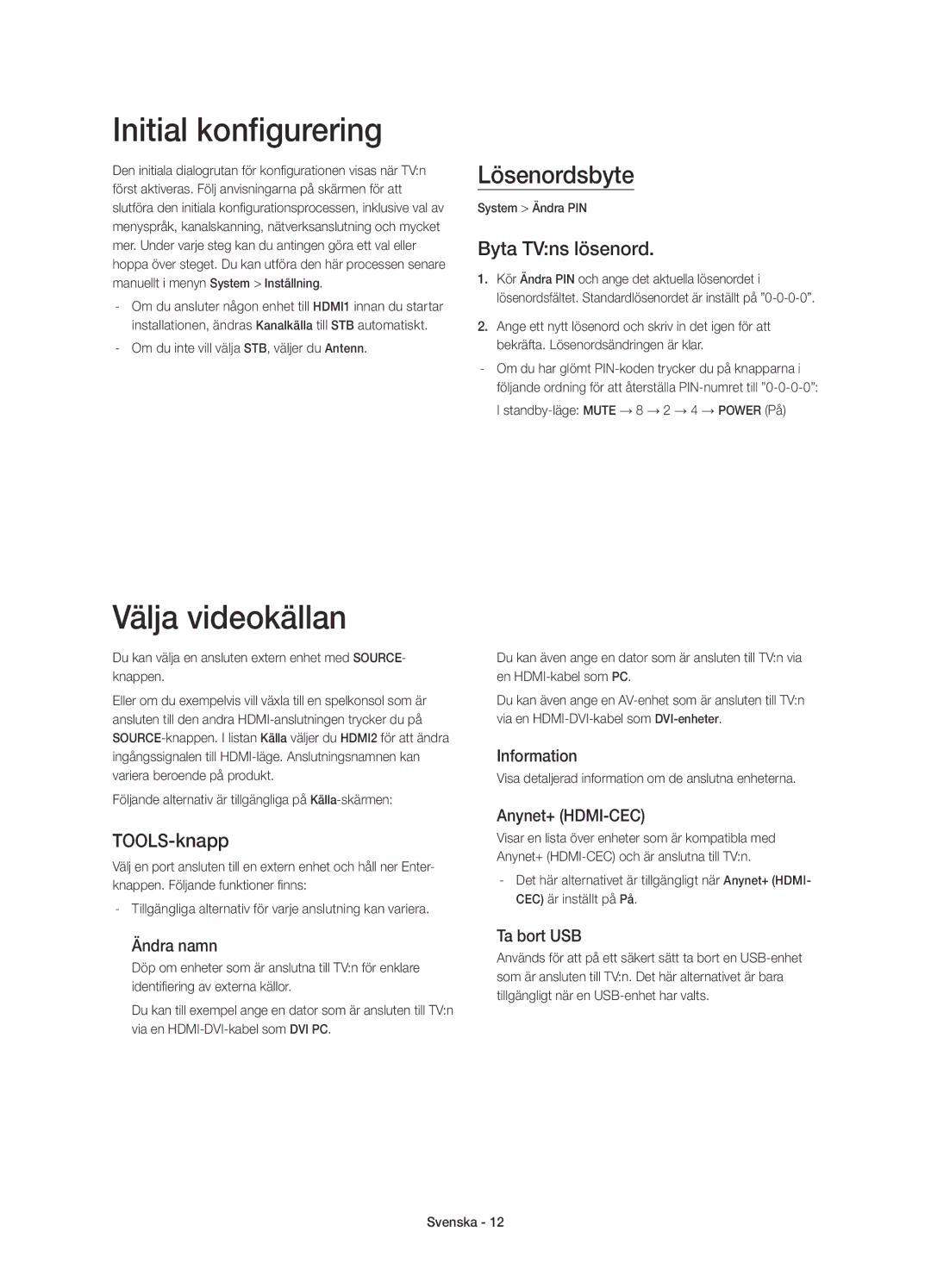 Samsung UE22H5615AKXXE manual Initial konfigurering, Välja videokällan, Lösenordsbyte, Byta TVns lösenord, TOOLS-knapp 