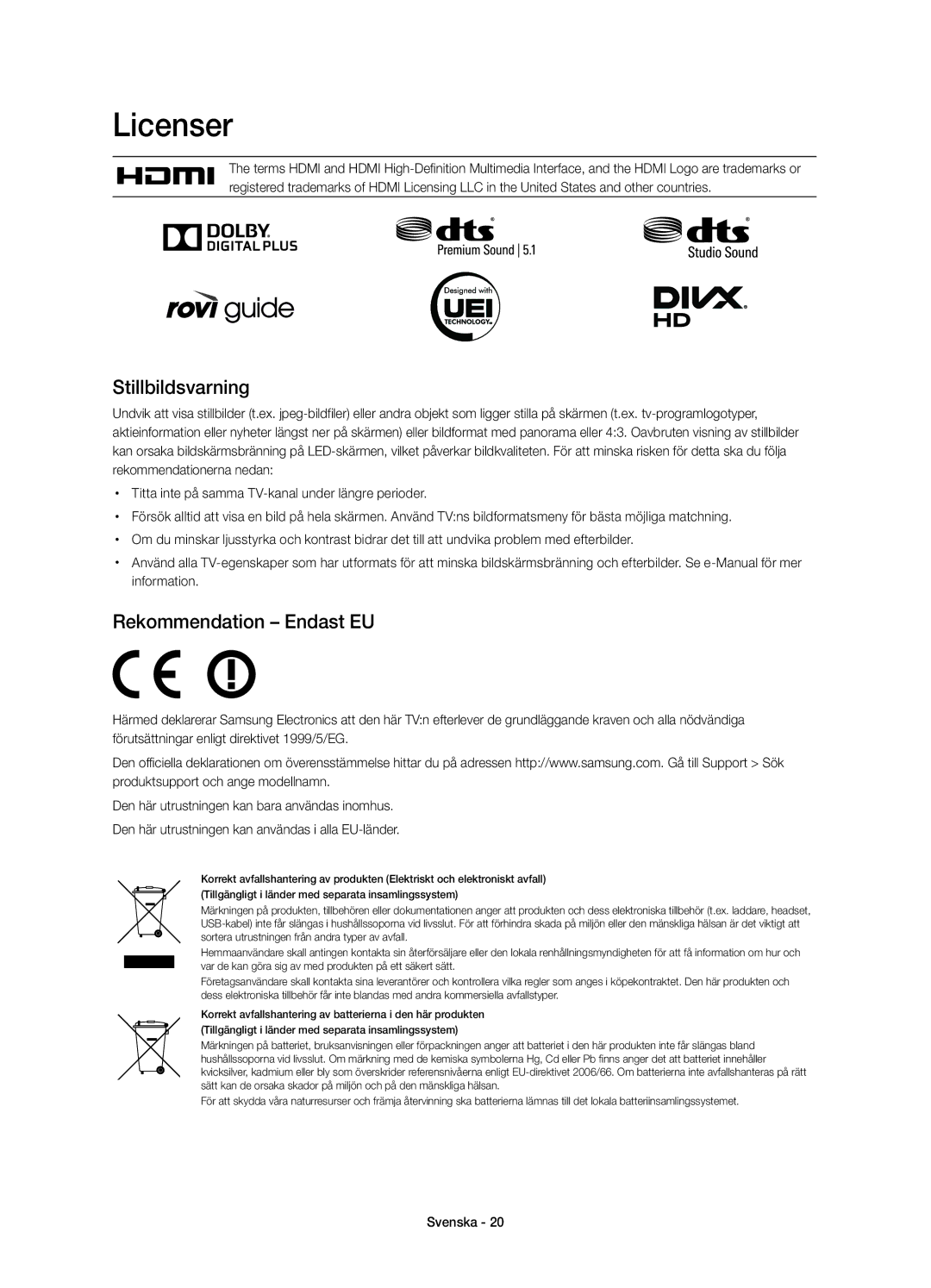 Samsung UE22H5615AKXXE, UE22H5605AKXXE manual Licenser, Stillbildsvarning, Rekommendation Endast EU 