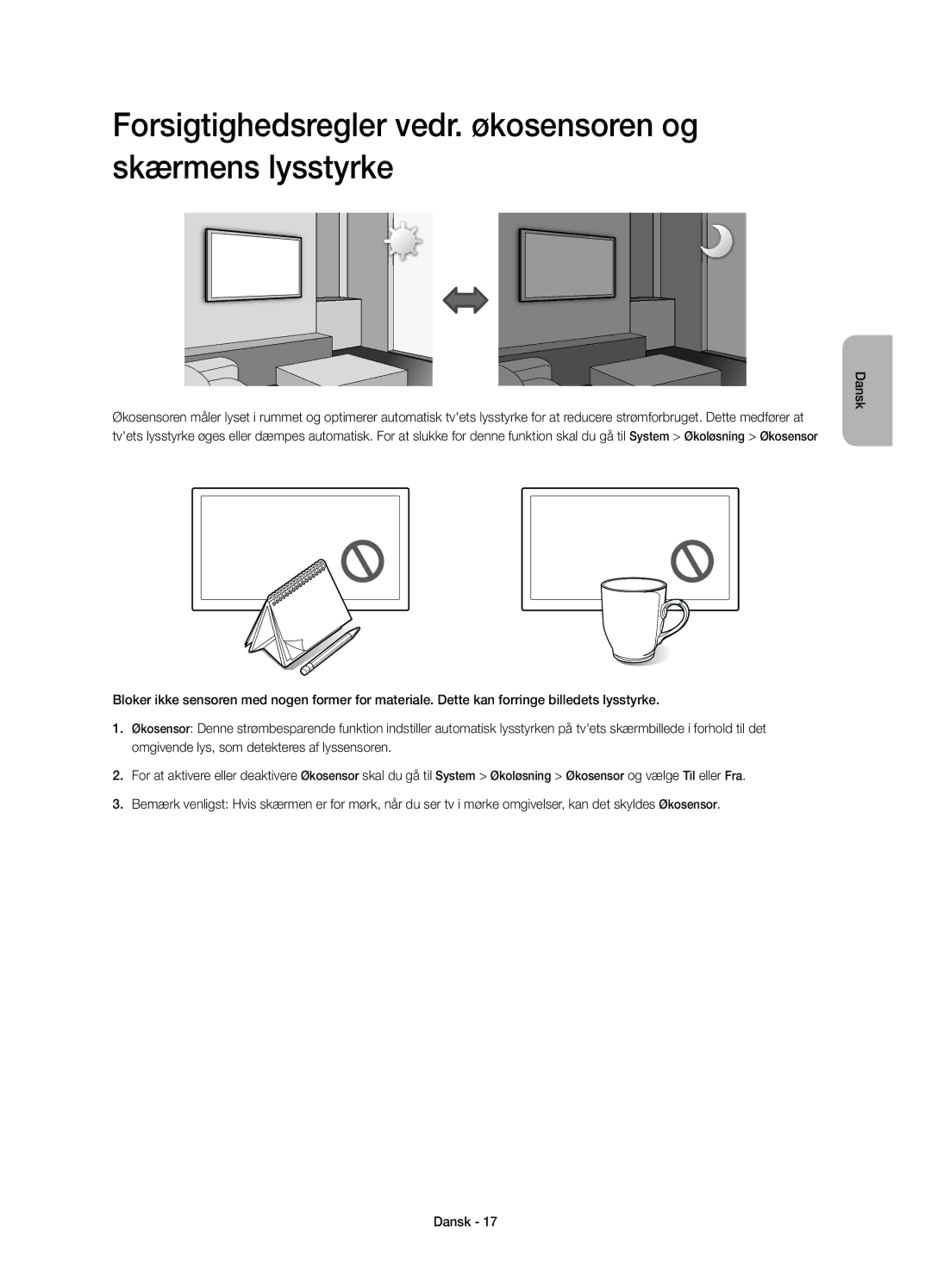 Samsung UE22H5605AKXXE, UE22H5615AKXXE manual Forsigtighedsregler vedr. økosensoren og skærmens lysstyrke 