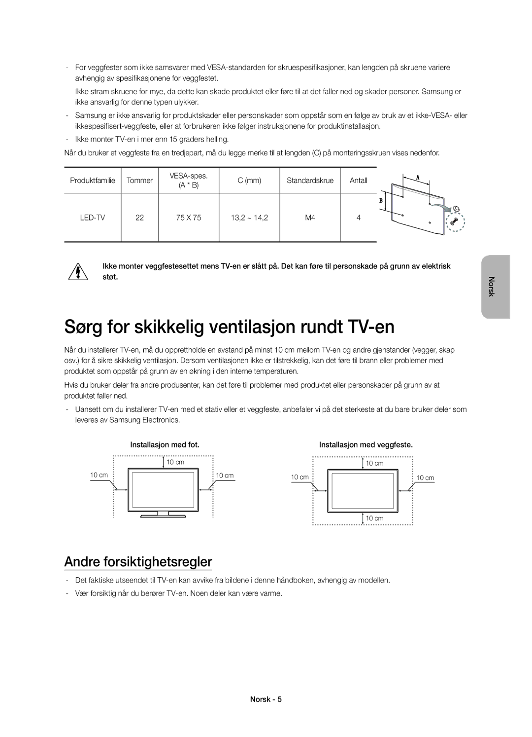 Samsung UE22H5605AKXXE, UE22H5615AKXXE manual Sørg for skikkelig ventilasjon rundt TV-en, Andre forsiktighetsregler 