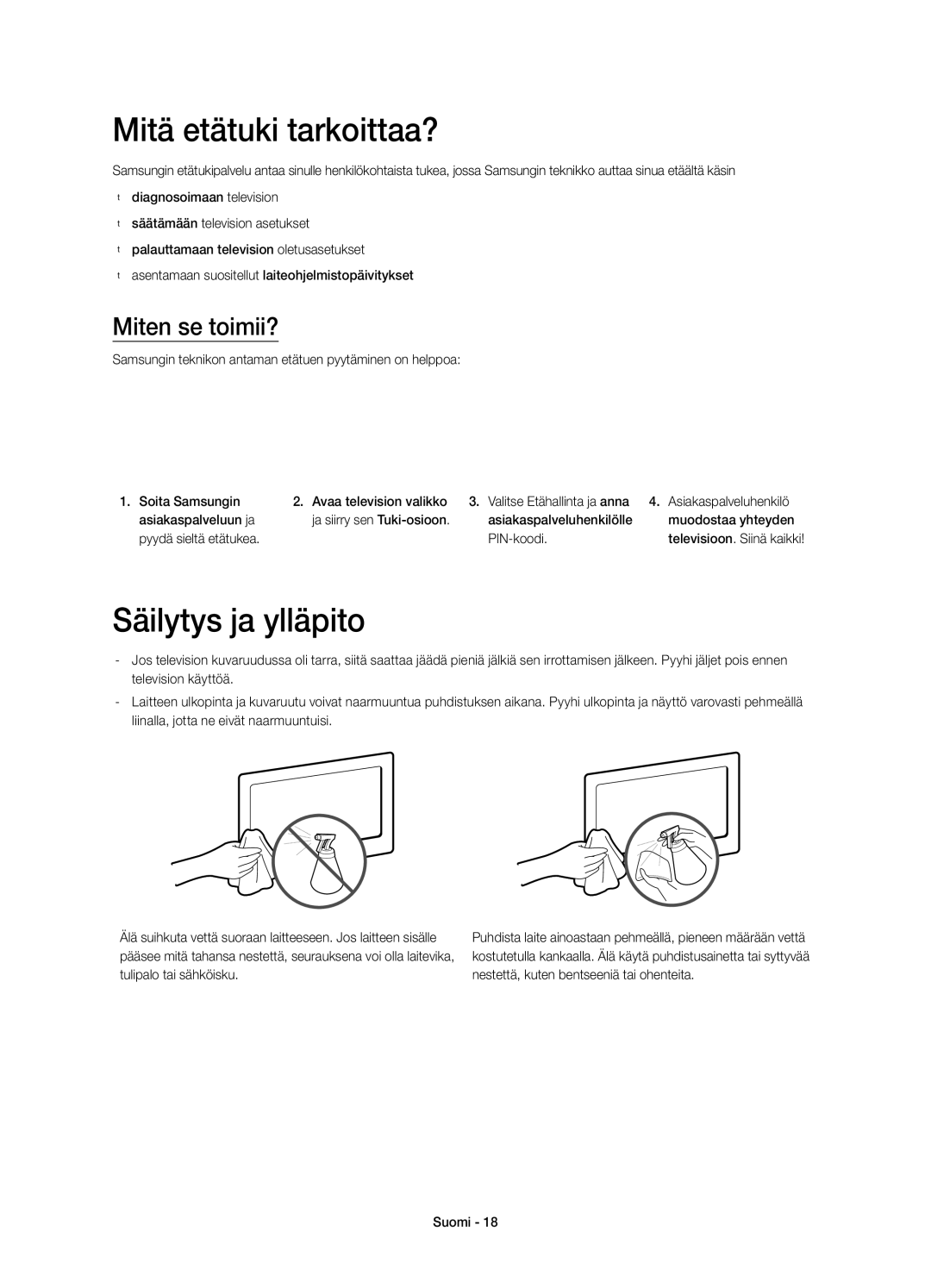 Samsung UE22H5615AKXXE, UE22H5605AKXXE manual Mitä etätuki tarkoittaa?, Säilytys ja ylläpito, Miten se toimii? 