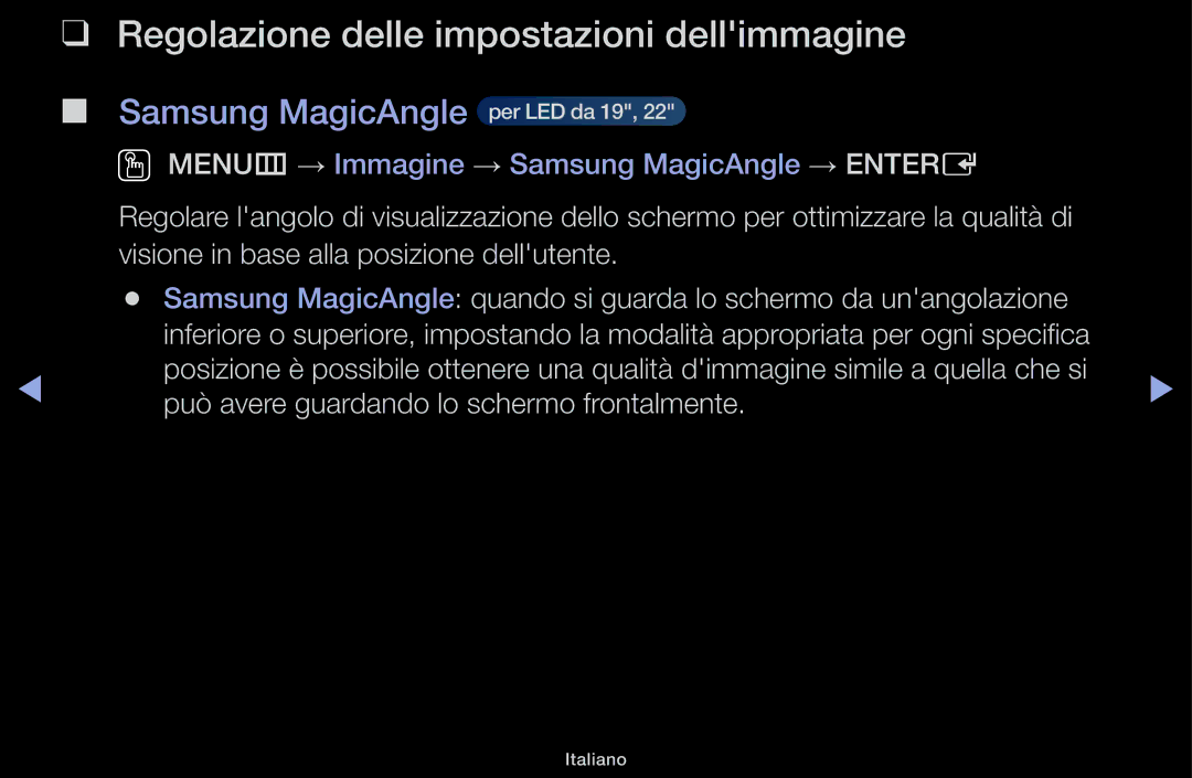 Samsung UE40J5100AKXZT, UE22K5000AWXXH manual Regolazione delle impostazioni dellimmagine, Samsung MagicAngle per LED da 19 