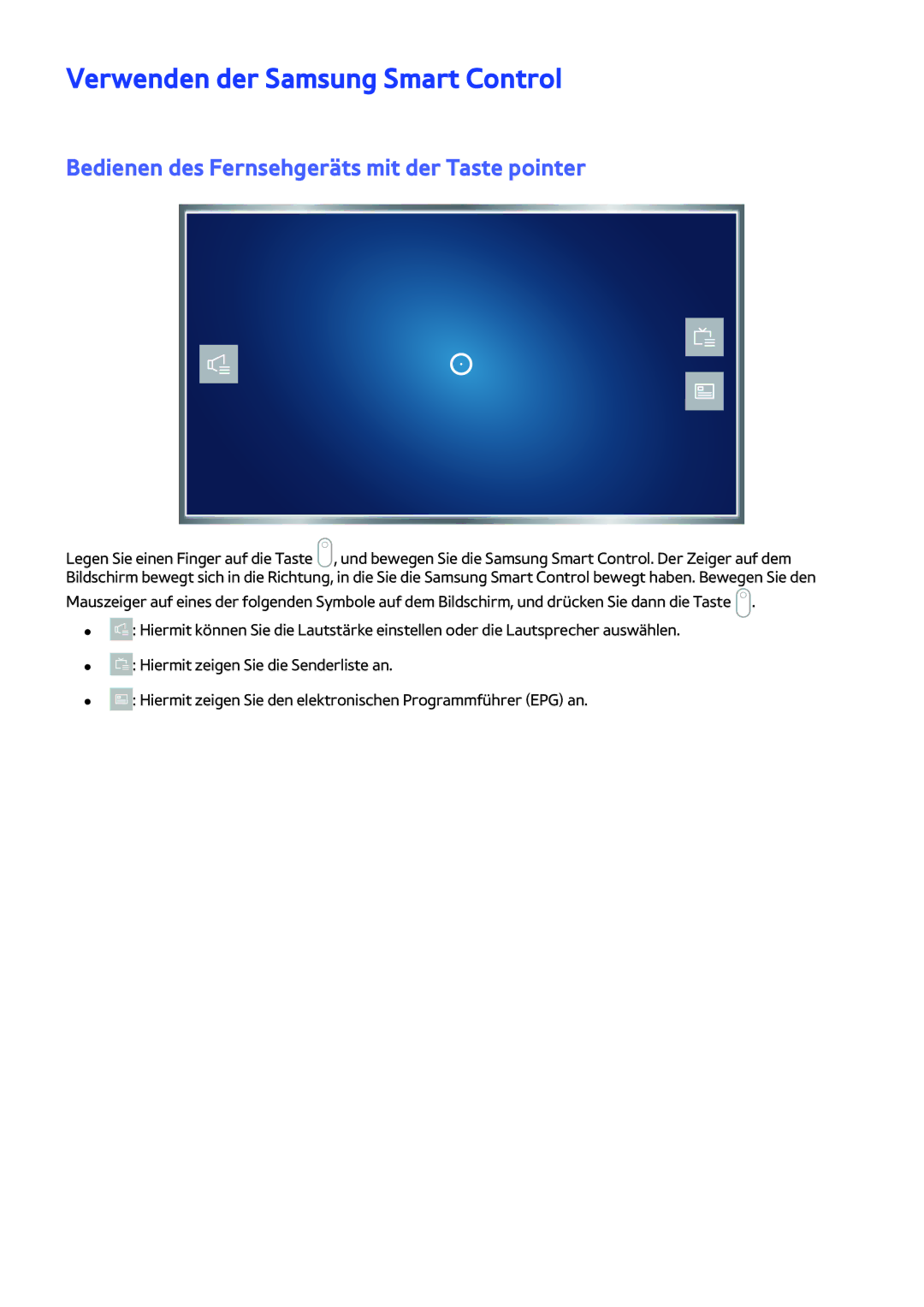 Samsung UE24LS001AUXZG manual Verwenden der Samsung Smart Control, Bedienen des Fernsehgeräts mit der Taste pointer 