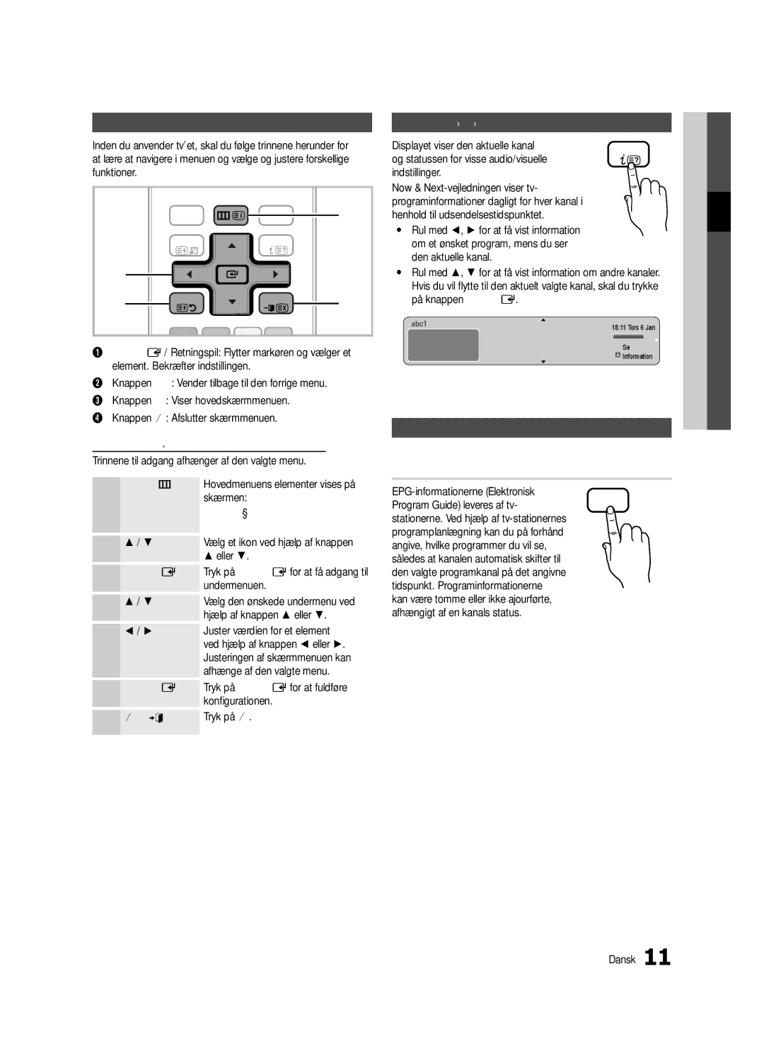 Samsung UE26C4000PWXXH, UE26C4000PWXZG manual Sådan navigerer du i menuerne, Brug af knappen Info Nu og næste vejledning 