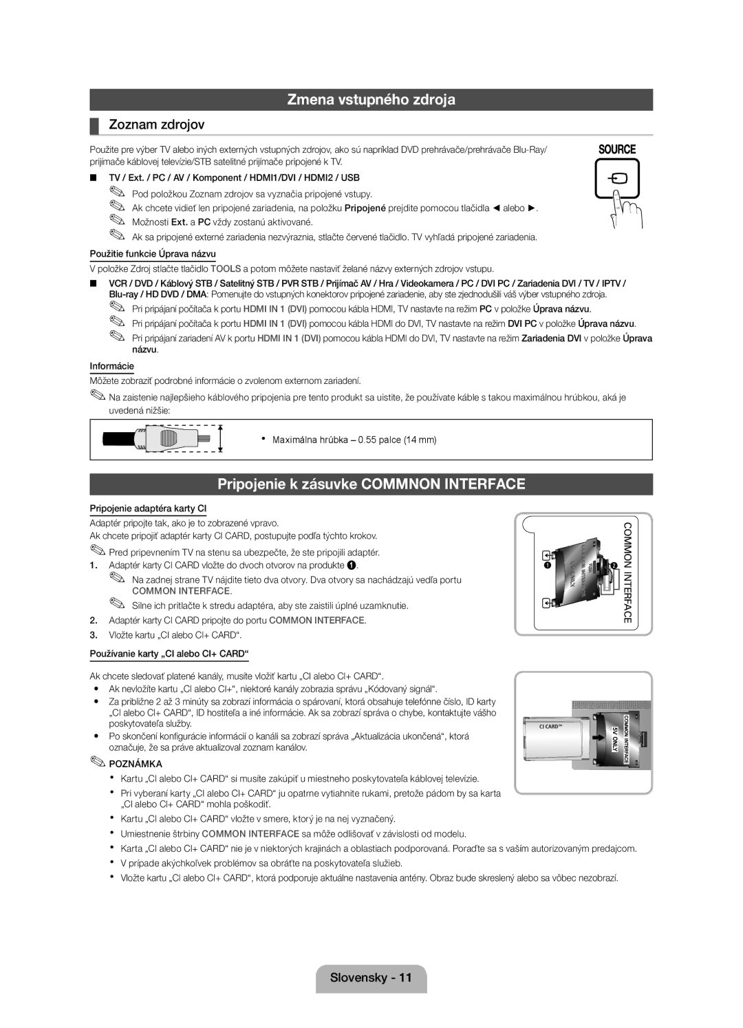 Samsung UE22D5010NWXBT, UE27D5010NWXZG manual Zmena vstupného zdroja, Pripojenie k zásuvke Commnon Interface, Zoznam zdrojov 