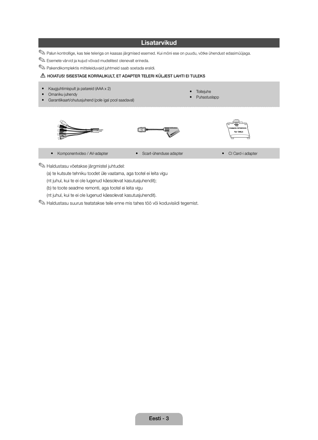 Samsung UE27D5000NWXXH, UE27D5010NWXZG, UE22D5010NWXZG, UE22D5000NWXXC Lisatarvikud, Haldustasu võetakse järgmistel juhtudel 