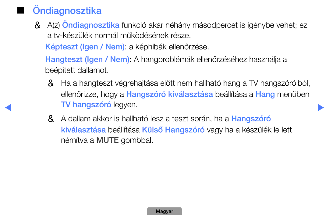 Samsung UE37D5005PWXXE, UE27D5010NWXZG, UE32D5000PWXZG, UE40D5000PWXZT, UE40D5000PWXZG Öndiagnosztika, TV hangszóró legyen 