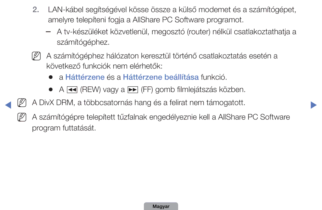 Samsung UE32D5000PWXZT Számítógéphez, Következő funkciók nem elérhetők, Háttérzene és a Háttérzene beállítása funkció 