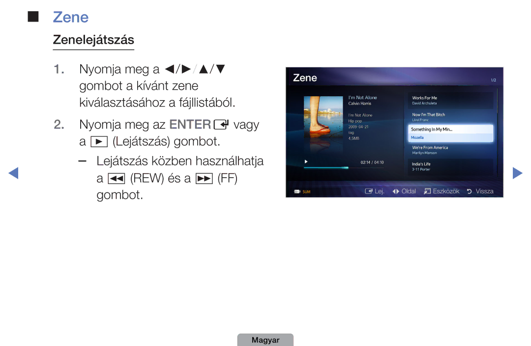 Samsung UE32D4010NWXBT manual Zenelejátszás, Nyomja meg az Entere vagy a Lejátszás gombot, REW és a µ FF, Gombot 