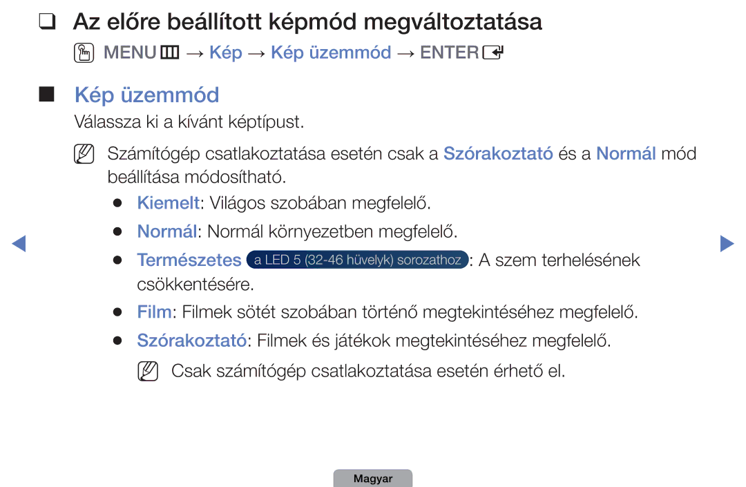 Samsung UE32D5727RKXXE Az előre beállított képmód megváltoztatása, OOMENUm → Kép → Kép üzemmód → Entere, Természetes 