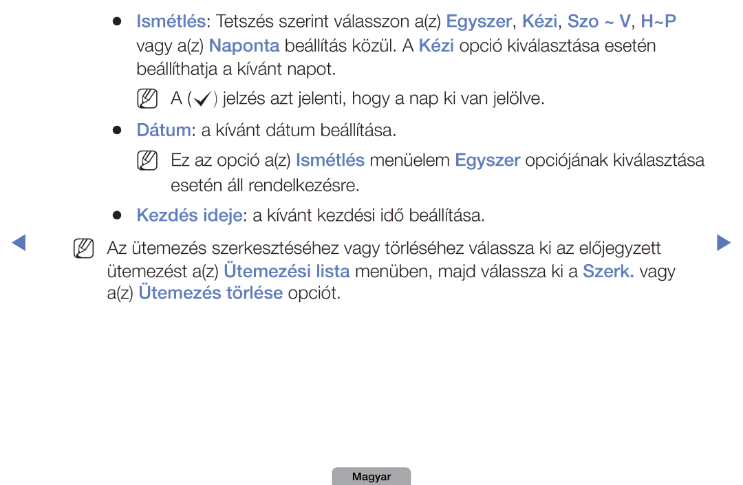 Samsung UE22D5000NHXXC, UE27D5010NWXZG, UE32D5000PWXZG, UE40D5000PWXZT, UE40D5000PWXZG manual Az Ütemezés törlése opciót 