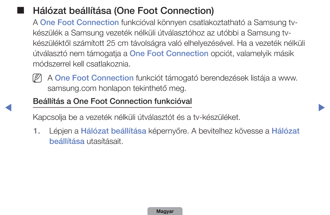 Samsung UE37D5000PWXZG, UE27D5010NWXZG, UE32D5000PWXZG, UE40D5000PWXZT, UE40D5000PWXZG Hálózat beállítása One Foot Connection 