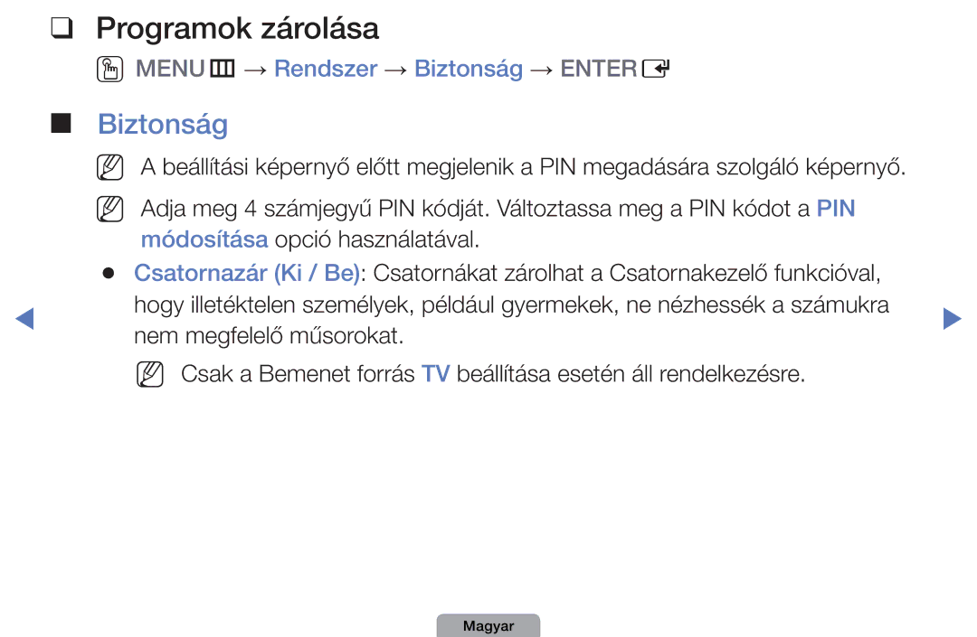 Samsung UE32D4010NWXXH, UE27D5010NWXZG, UE32D5000PWXZG manual Programok zárolása, OOMENUm → Rendszer → Biztonság → Entere 