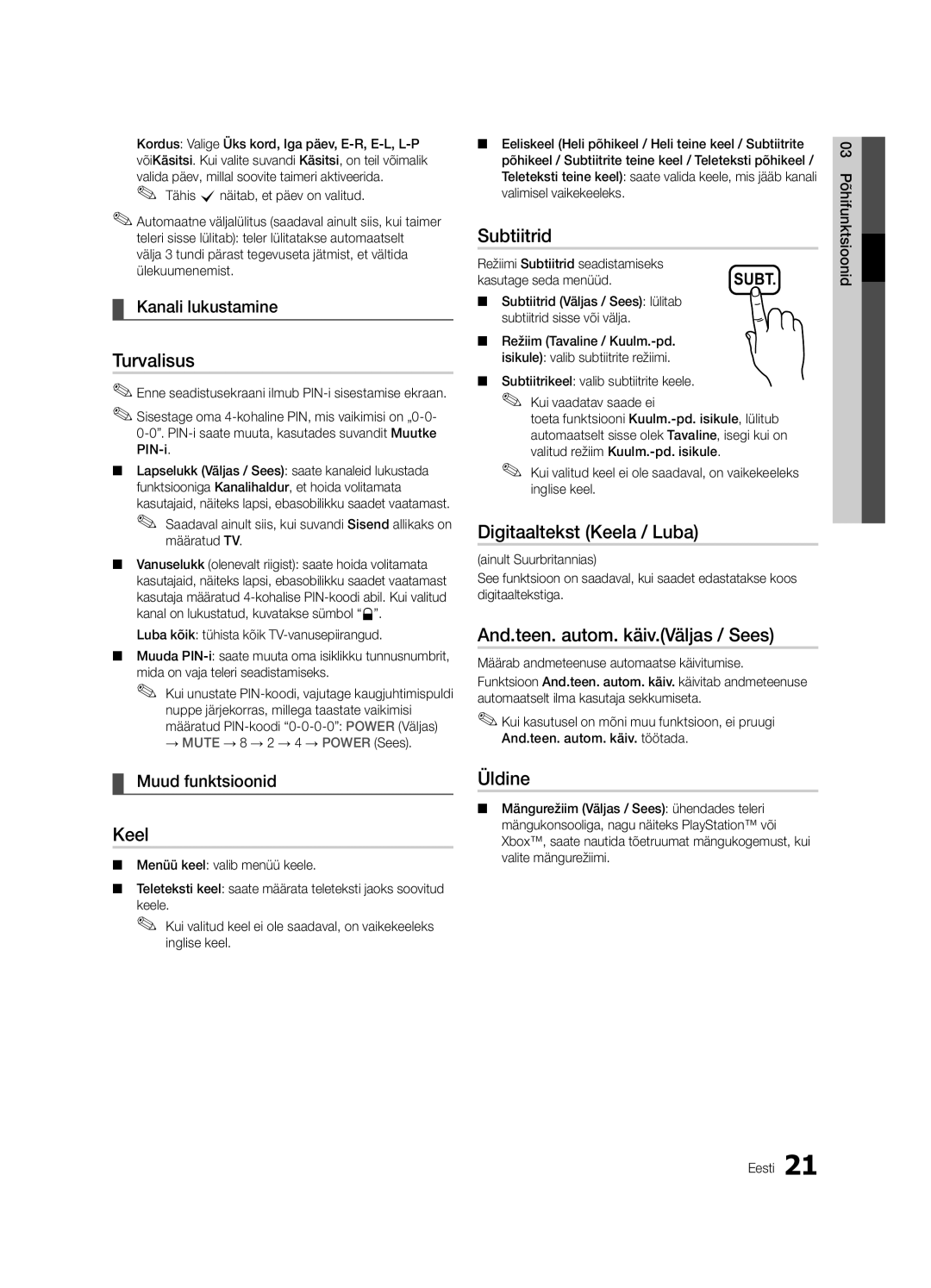 Samsung UE32C4000PWXBT Turvalisus, Subtiitrid, Digitaaltekst Keela / Luba, And.teen. autom. käiv.Väljas / Sees, Üldine 