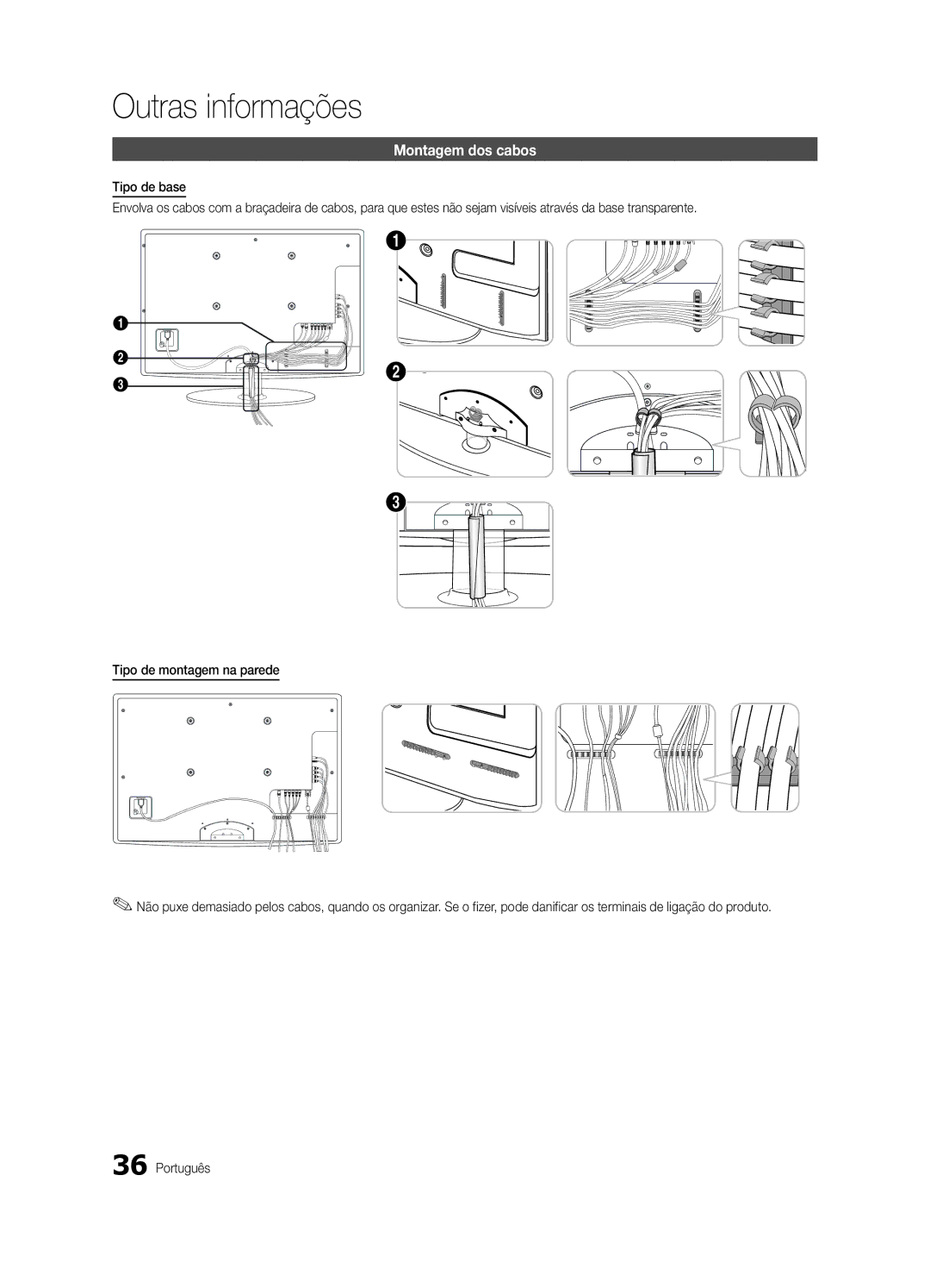 Samsung UE32C4000PWXXH, UE32C4000PWXXN, UE32C4000PWXZG, UE32C4000PWXXC, UE32C4000PWXZF, UE32C4000PWXBT manual Montagem dos cabos 