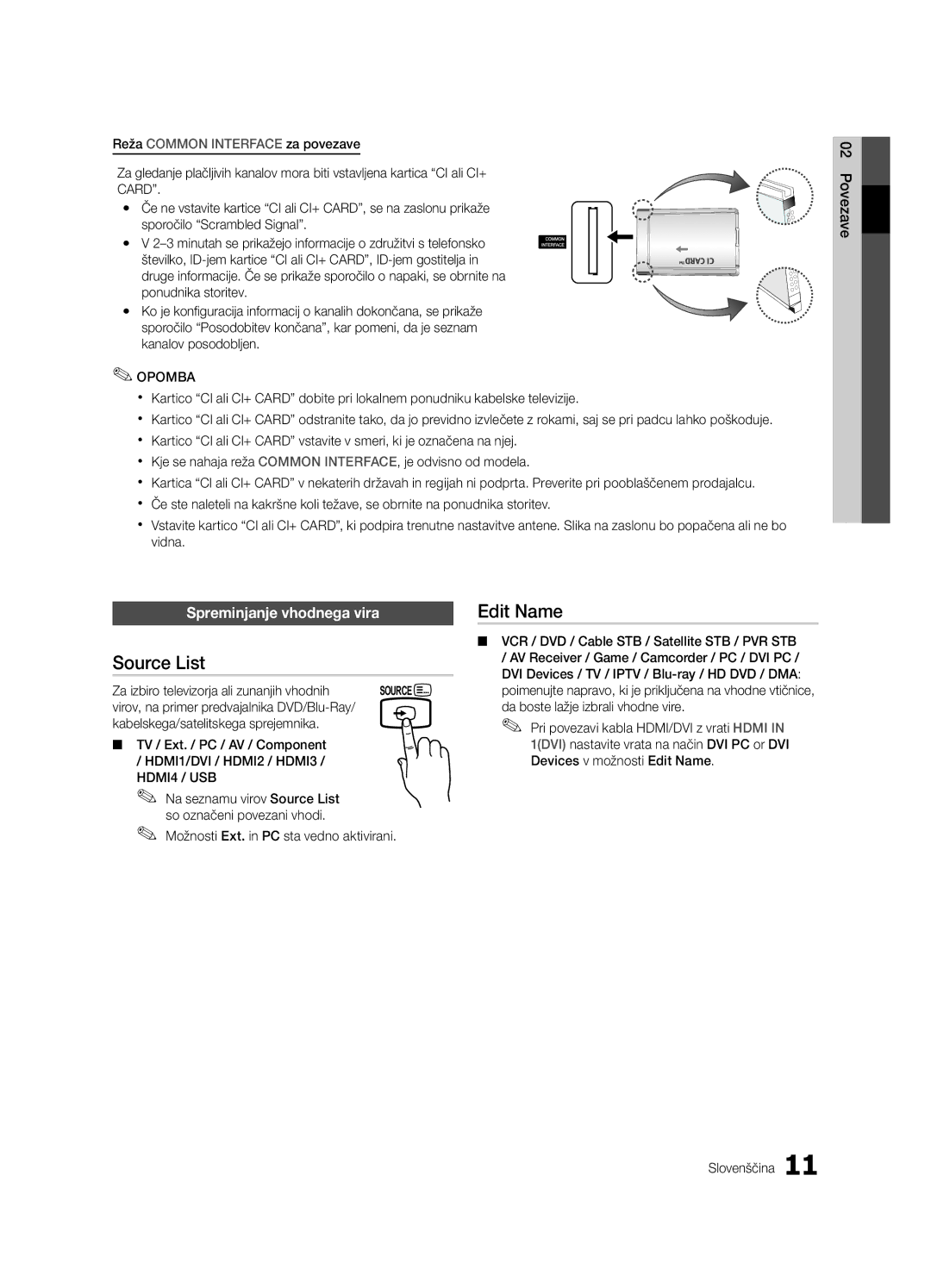 Samsung UE32C4000PWXXC, UE32C4000PWXXH, UE32C4000PWXXN Spreminjanje vhodnega vira, Možnosti Ext. in PC sta vedno aktivirani 