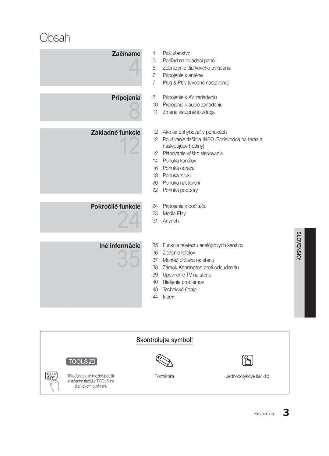 Samsung UE32C4000PWXXU, UE32C4000PWXXH, UE32C4000PWXXN, UE32C4000PWXZG, UE32C4000PWXXC manual Skontrolujte symbol, Poznámka 