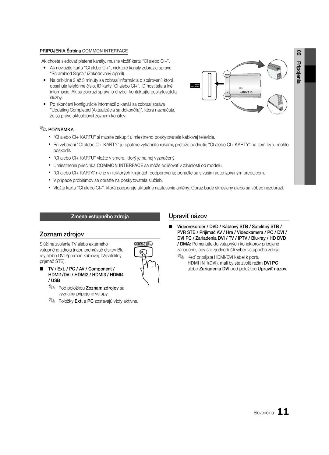 Samsung UE32C4000PWXXU, UE32C4000PWXXH, UE32C4000PWXXN, UE32C4000PWXZG Zoznam zdrojov, Upraviť názov, Zmena vstupného zdroja 