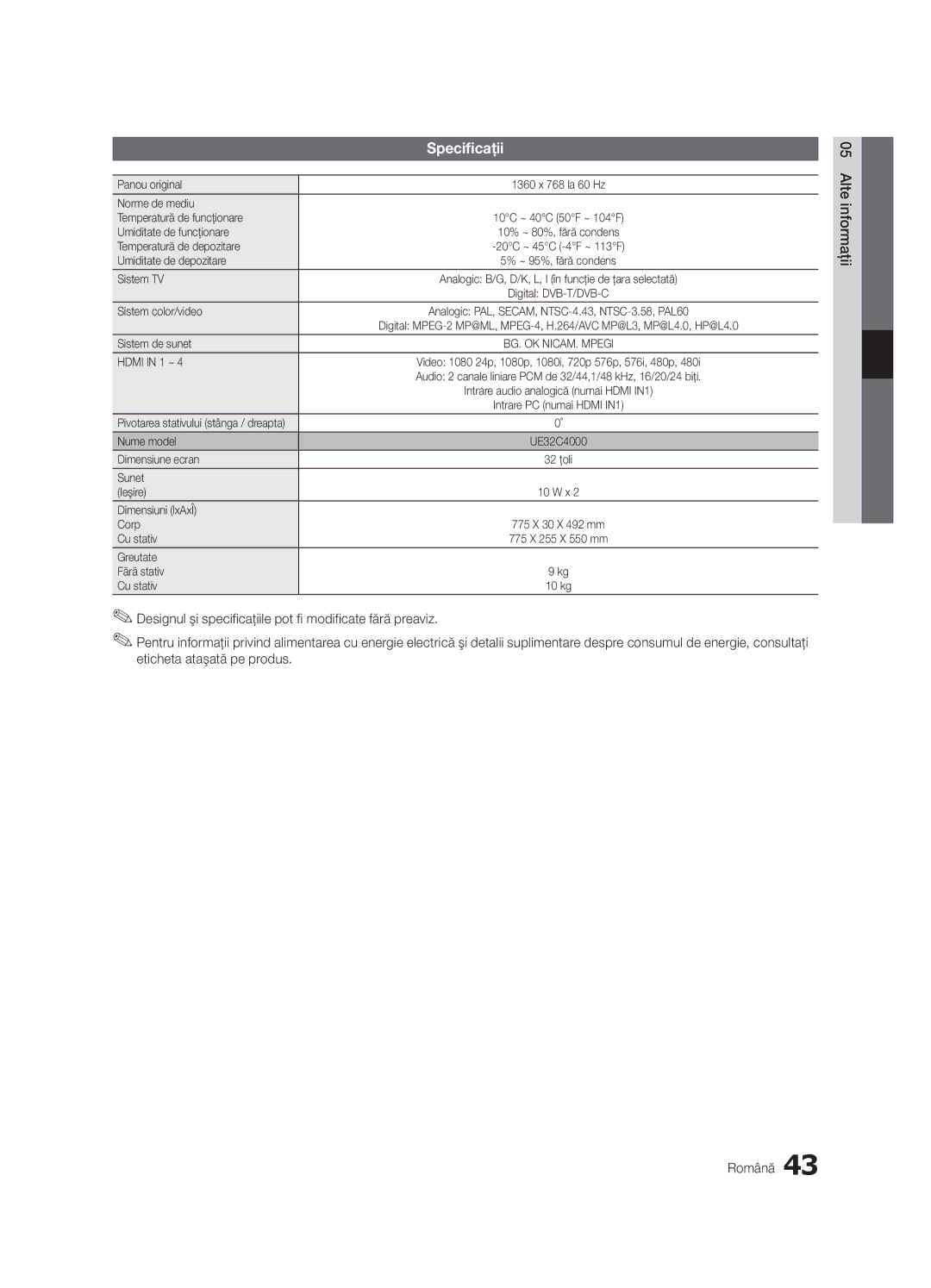 Samsung UE32C4000PWXXC, UE32C4000PWXXH, UE32C4000PWXXN, UE32C4000PWXZG, UE32C4000PWXZF, UE32C4000PWXBT manual Specificaţii 