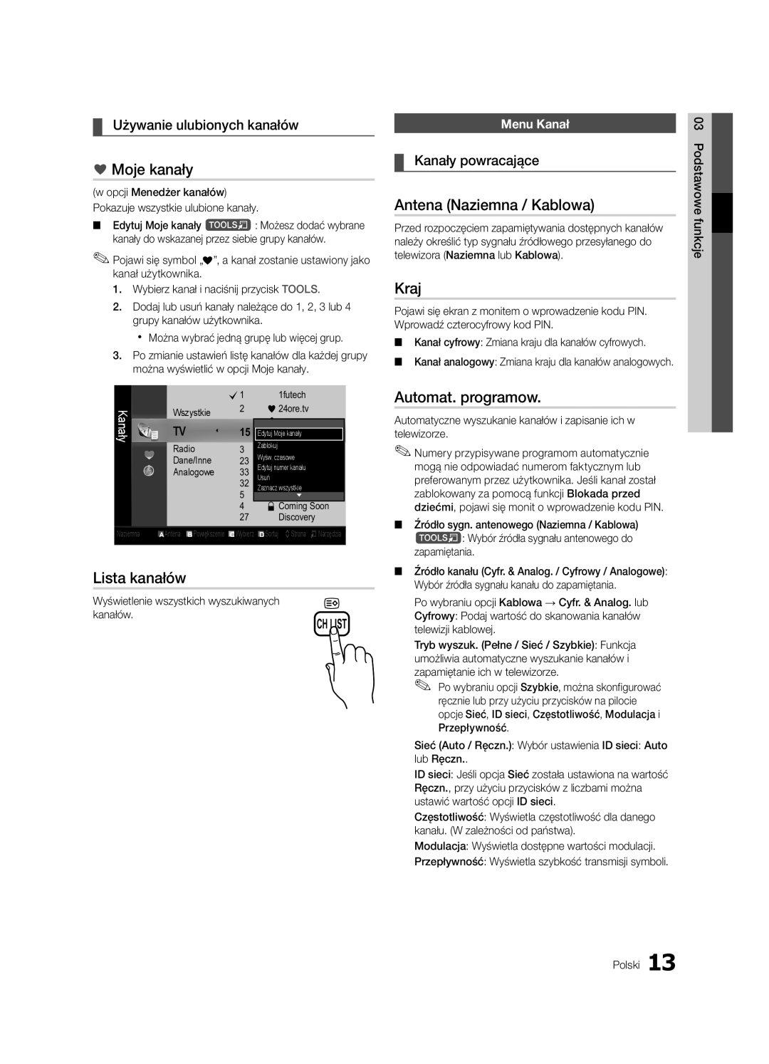 Samsung UE46C6500UWXXC, UE32C6500UWXXC Moje kanały, Antena Naziemna / Kablowa, Kraj, Automat. programow, Lista kanałów 