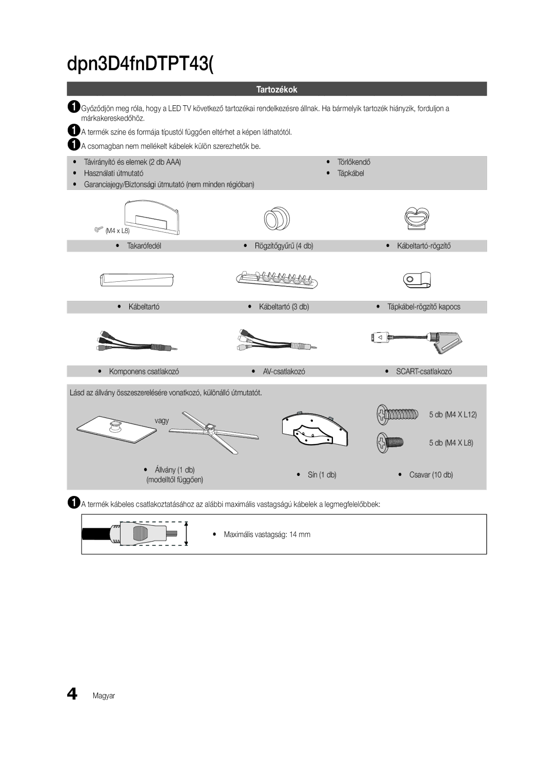 Samsung UE37C6530UWXXH, UE32C6500UWXXC, UE40C6500UWXXH, UE40C6530UWXXC, UE46C6540SWXXC manual Az első lépések, Tartozékok 