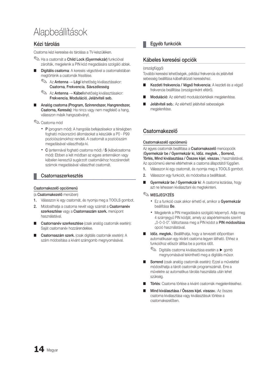 Samsung UE55C6500UWXXC, UE32C6500UWXXC manual Kézi tárolás, Kábeles keresési opciók, Csatornaszerkesztés, Egyéb funkciók 