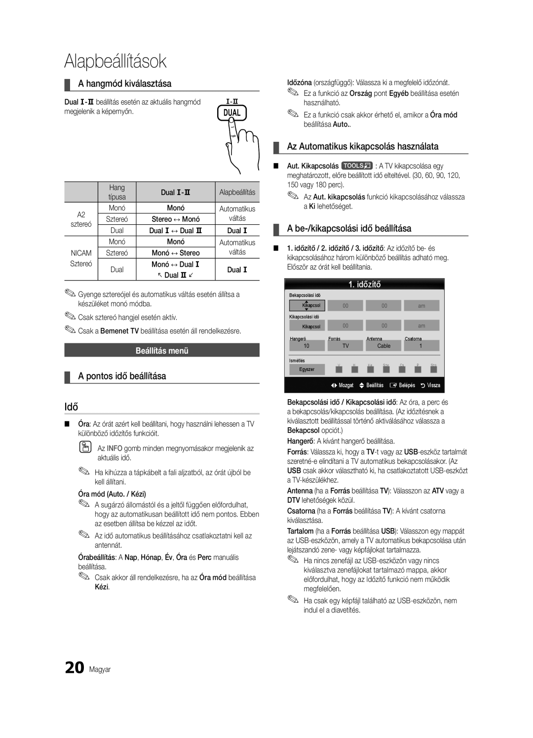 Samsung UE32C6510UWXXH manual Idő, Hangmód kiválasztása, Pontos idő beállítása, Az Automatikus kikapcsolás használata 